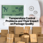 Temperature Control Problems and Their Impact on Package Quality